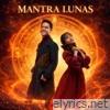 Mantra Lunas - Single