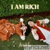 I Am Rich - Single