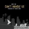 Can't Handle Us - EP