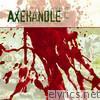 Axehandle - Axehandle