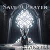 Save A prayer - Single