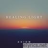 Axiom - Healing Light - Single