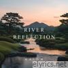 River Reflection - Single