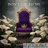 Don't Lie To Me - Single