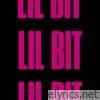 Lil Bit (feat. Ironik) - Single