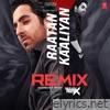 Raatan Kaaliyan Remix - Single