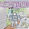 PRAWDZIWY TRAP 3 - Single