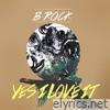 Yes, I love it - Single