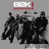 B2K - Pandemonium!