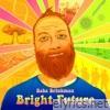 Baba Brinkman - Bright Future