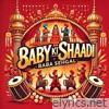 Baby ki shaadi - Single
