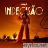 Indecisão - Single