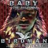 Baby - Birdman