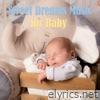 Sweet Dreams Music for Baby