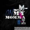 On My Momma (feat. Dougie the Dripster) - Single