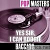 Baccara - Pop Masters: Yes Sir, I Can Boogie