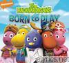 The Backyardigans: Born to Play