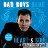 Bad Boys Blue - Heart & Soul (Recharged) [The 10th Anniversary Edition]