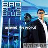 Bad Boys Blue - Around the Word