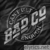 Can't Get Enough: A Tribute To Bad Company
