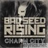Bad Seed Rising - Charm City - EP