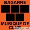 Bagarre - Musique de club - EP