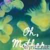 Oh, Mother - EP