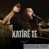 Xatirê Te (Live) - Single