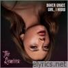 Baker Grace - Girl, I Know (The Remixes) - EP