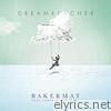 Bakermat - Dreamreacher (feat. Chevrae & Dumang) - Single