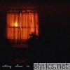 Sitting Alone in a Dark, Empty Room - EP