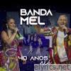 Banda Mel - 40 Anos (Ao vivo)