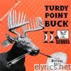 Turdy Point Buck II Da Sequel