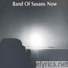 Band Of Susans - Now - EP