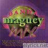 Banda Maguey Mix - EP