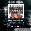 Río Rebelde (Éxitos En Vivo) - EP