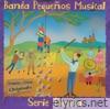 Banda Pequenos Musical - Serie Fiesta