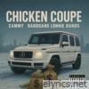 Chicken Coupe (feat. 'Cammy') - Single