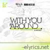 With You Around - Single