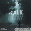 Walk Away - Single