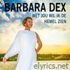 Met Jou Wil Ik De Hemel Zien - Single