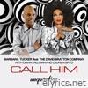 Call Him (The DJ Spen & Gary Hudgins Praise Party Mixes) [feat. The David Bratton Company] - Single