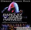 Barclay James Harvest - Classic Meets Rock (Live)