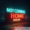 Not Coming Home - Single