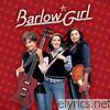 Barlowgirl - BarlowGirl