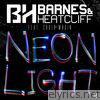Barnes & Heatcliff - Neon Light - Single