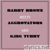 Barry Brown Meets Aggrovators & King Tubby