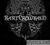Bart Crow Band - Heartworn Tragedy
