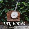 Dry Bones - Single