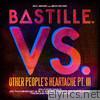 Bastille - VS. (Other People's Heartache, Pt. III)